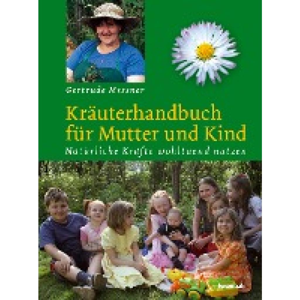 Messner, Gertrude: Kräuterhandbuch für Mutter und Kind