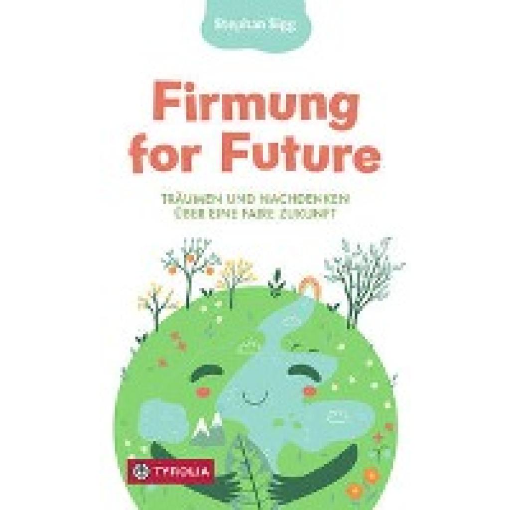 Sigg, Stephan: Firmung for Future