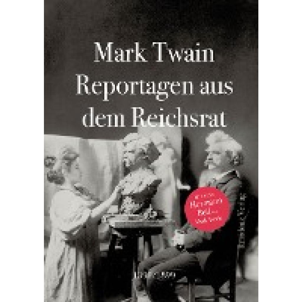 9783701734276 - Reportagen aus dem Reichsrat 1898 1899 m 1 Audio-CD - Mark Twain Gebunden