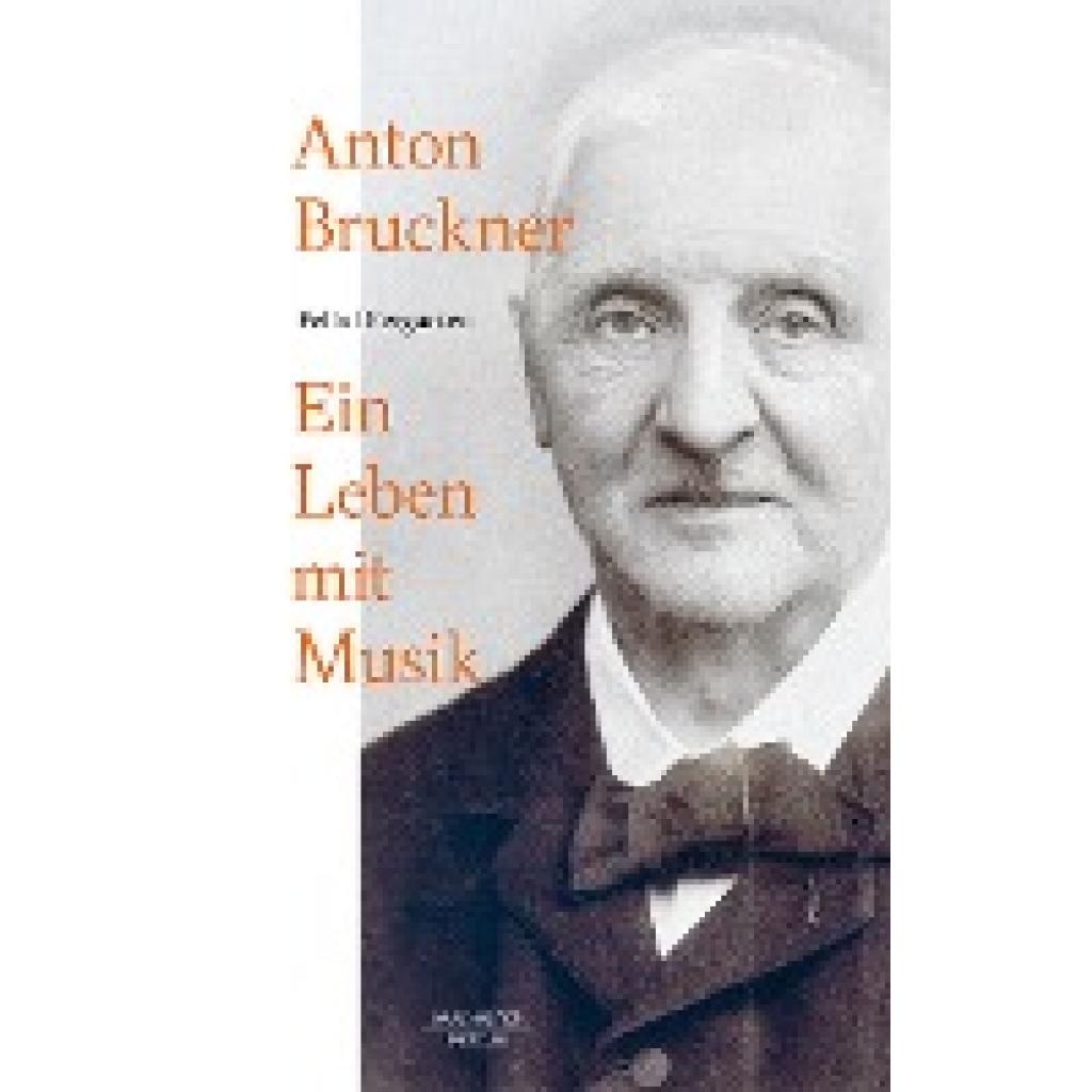 Diergarten, Felix: Anton Bruckner