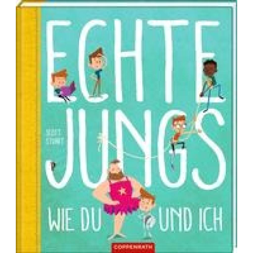 Stuart, Scott: Echte Jungs wie du und ich