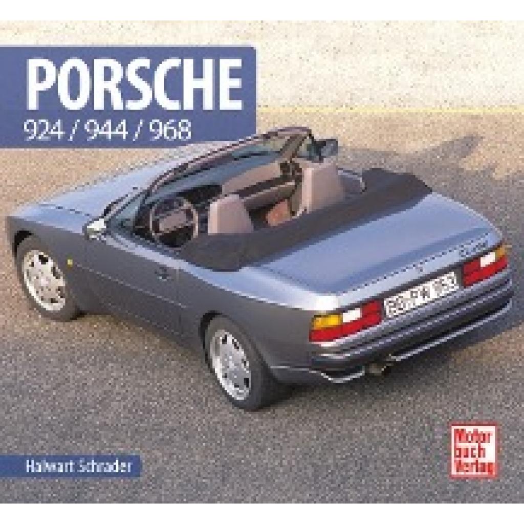Schrader, Halwart: Porsche 924/944/968