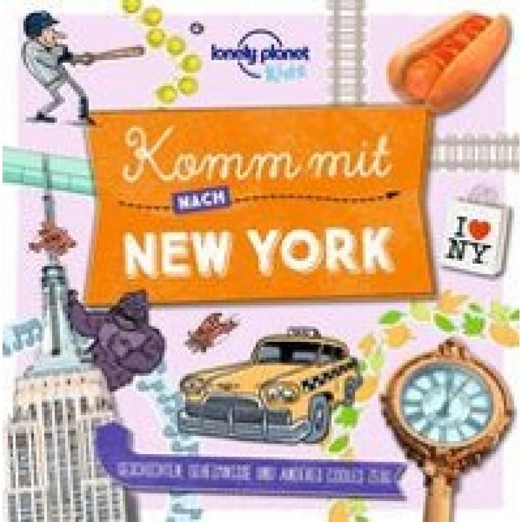 LONELY PLANET Kinderreiseführer Komm mit nach New York