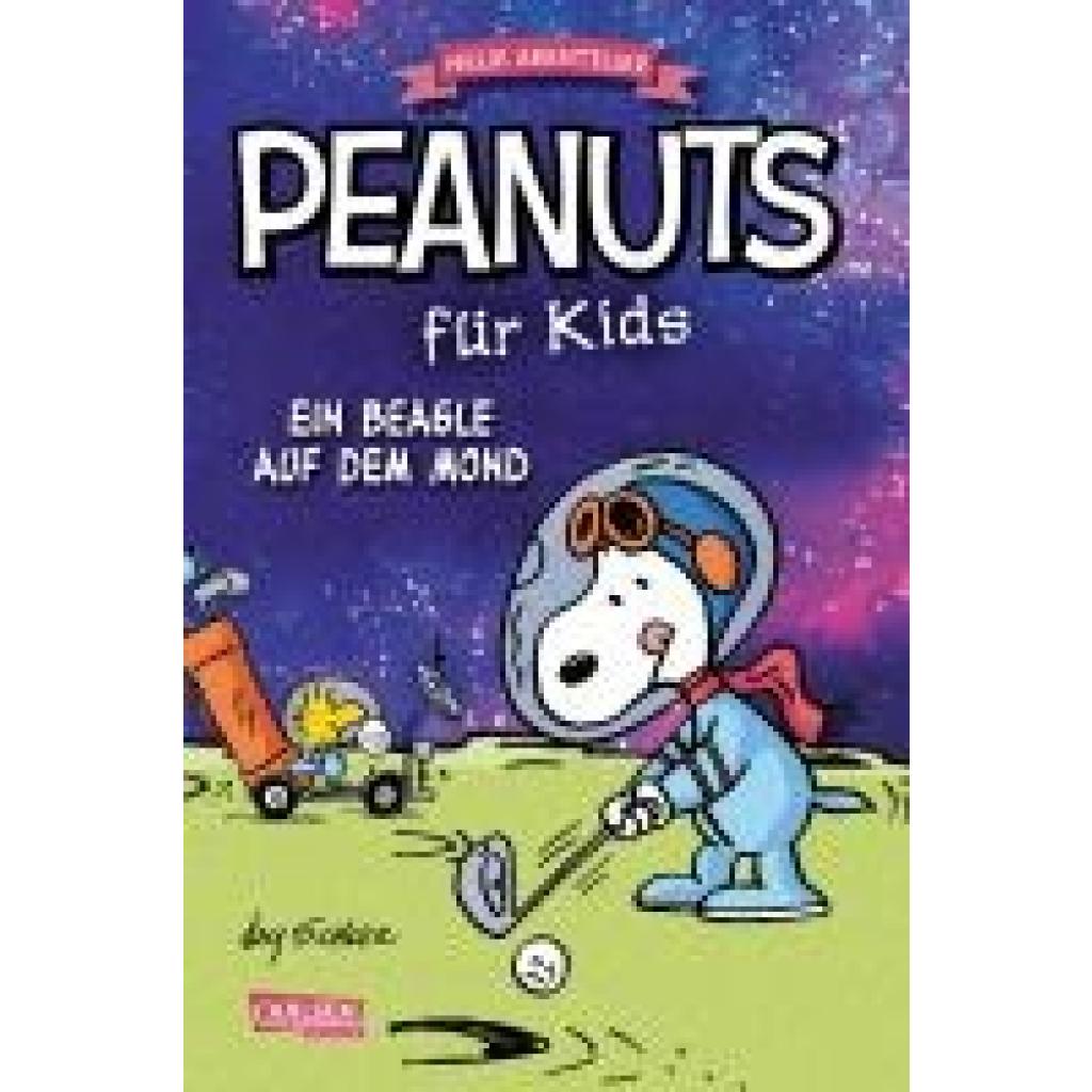 Schulz, Charles M.: Peanuts für Kids - Neue Abenteuer 1: Ein Beagle auf dem Mond