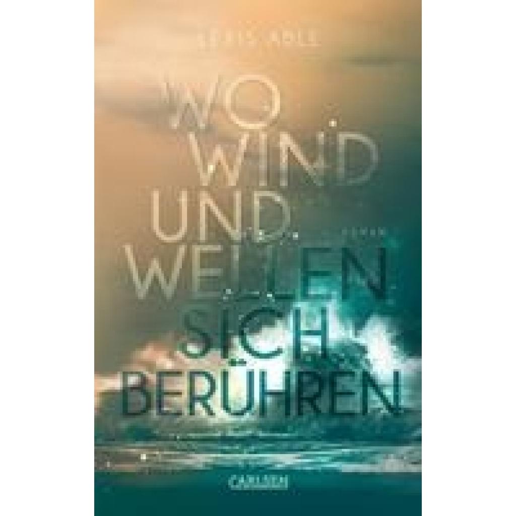9783551585332 - Wo Wind und Wellen sich berühren Westcoast Skies Bd2 - Lexis Able Kartoniert (TB) 9783551585332 - Wo Wind und Wellen sich berühren Westcoast Skies Bd2 - Lexis Able Kartoniert (TB)