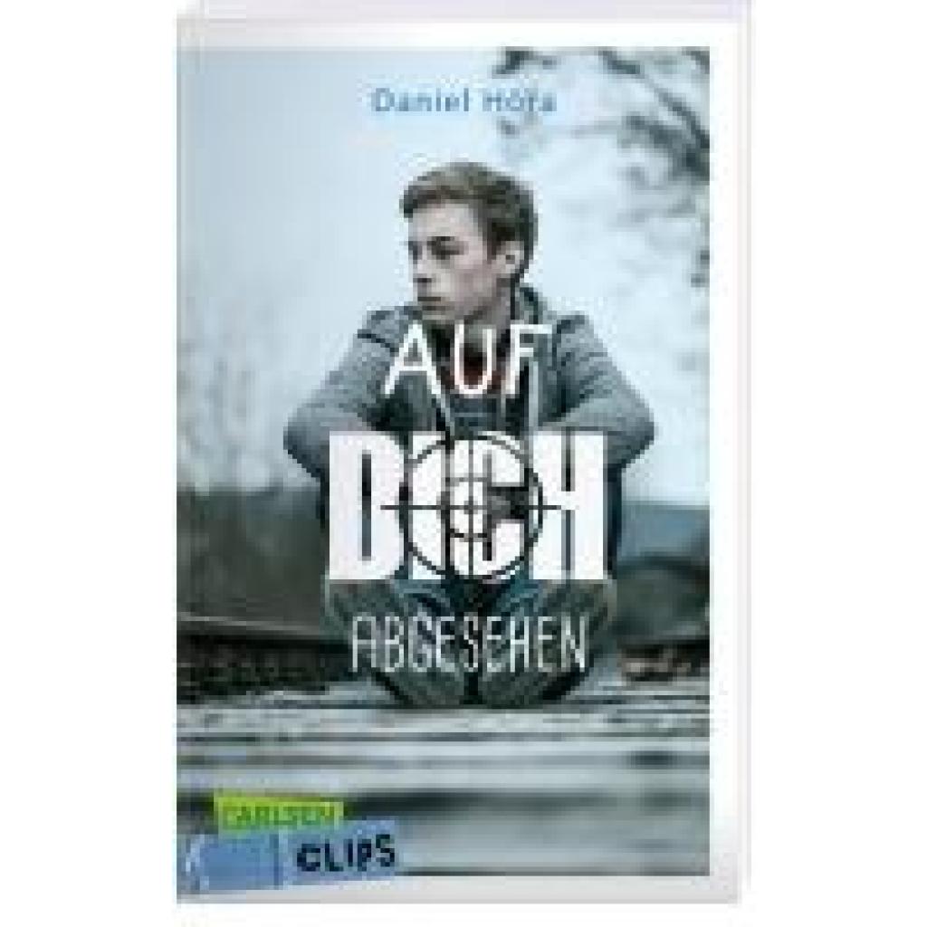 9783551313539 - Daniel Höra - GEBRAUCHT Carlsen Clips Auf dich abgesehen - Preis vom 02062023 050629 h