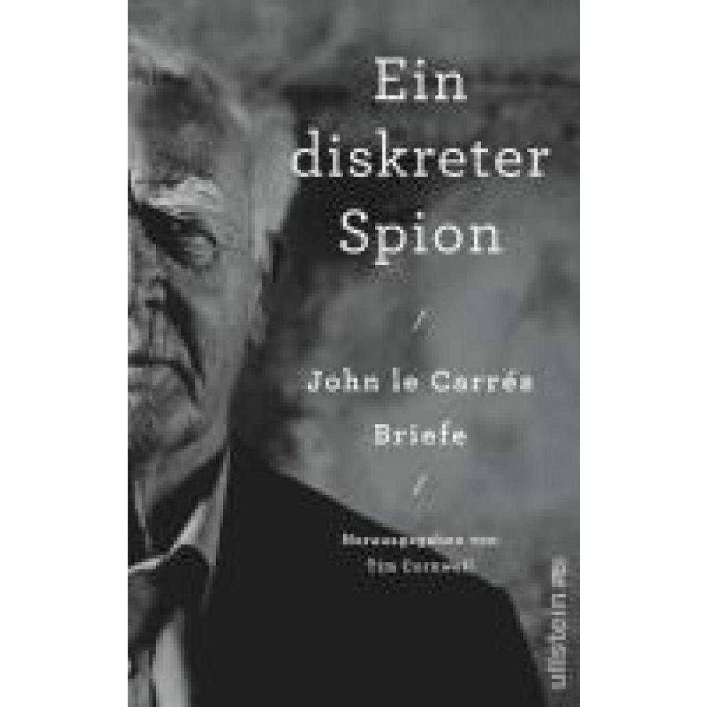 9783550202186 - le Carré John Ein diskreter Spion John le Carrés Briefe