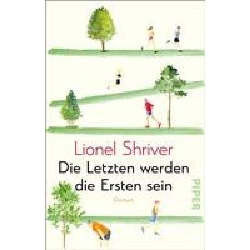 9783492320290 - Die Letzten werden die Ersten sein - Lionel Shriver Taschenbuch 9783492320290 - Die Letzten werden die Ersten sein - Lionel Shriver Taschenbuch