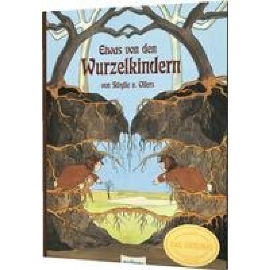 9783480233106 - Etwas von den Wurzelkindern   Etwas von den Wurzelkindern Bilderbuch-Geschenkausgabe - Etwas von den Wurzelkindern Bilderbuch-Geschenkausgabe Leinen