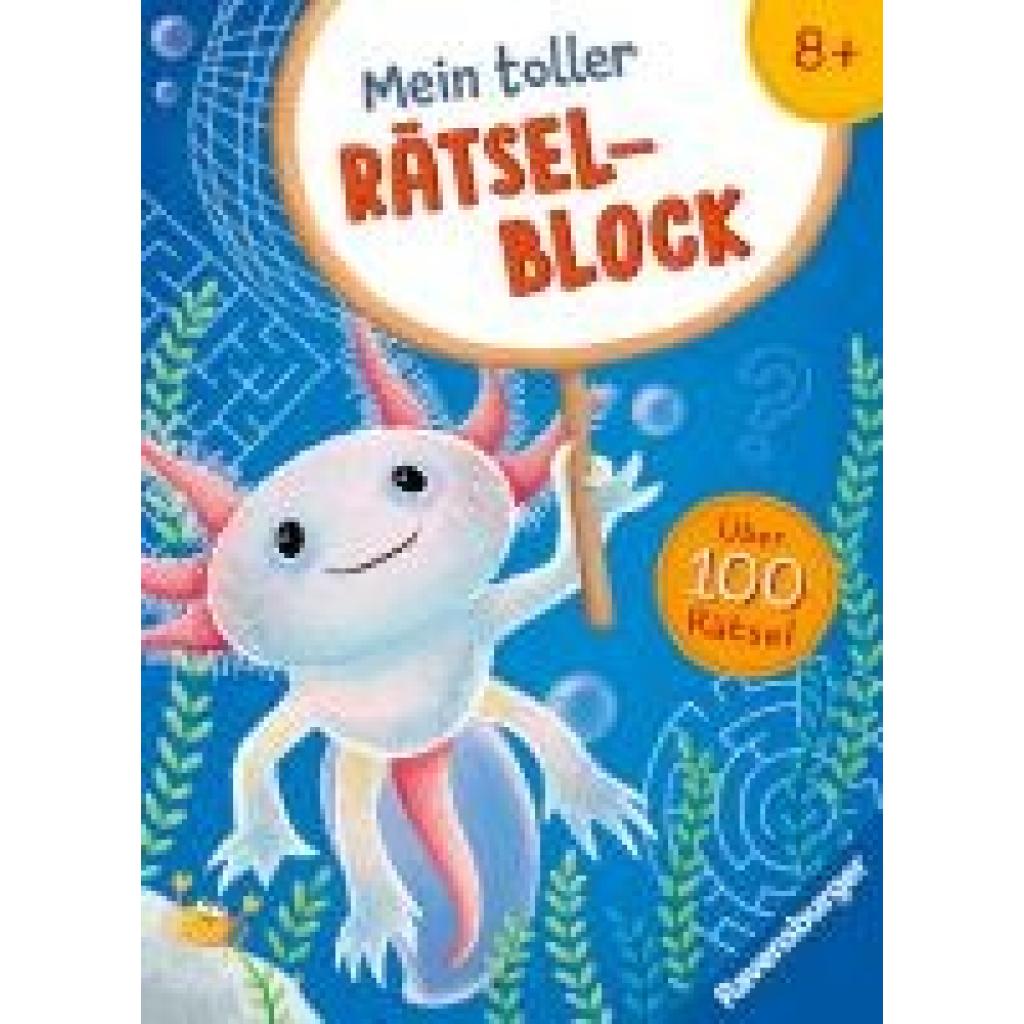 9783473489213 - Ravensburger Mein toller Rätselblock ab 8 Jahre über 100 Rätsel und Knobeleien - Sudoku Logicals Labyrinthe Worträtsel Sprachrätsel Gedächtnisrätsel uvm - Tanja Bürgermeister Katrin Lammert James Gollert Kartoniert (TB)