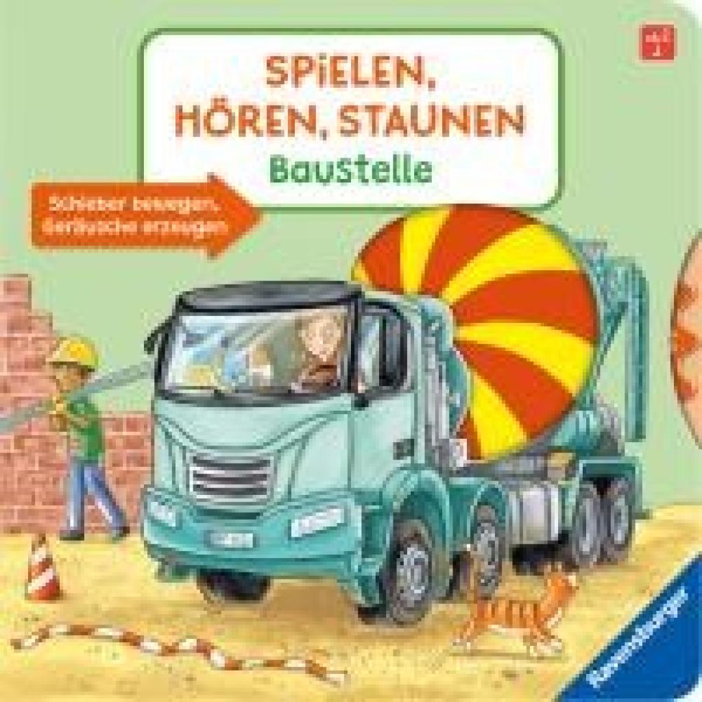 9783473419081 - Pappbilderbuch - Spielen hören staunen Spielen Hören Staunen Baustelle Ein Sound-Spielbuch ohne Batterie und Elektronik - Katharina Wieker Pappband 9783473419081 - Pappbilderbuch - Spielen hören staunen Spielen Hören Staunen Baustelle Ein Sound-Spielbuch ohne Batterie und Elektronik - Katharina Wieker Pappband