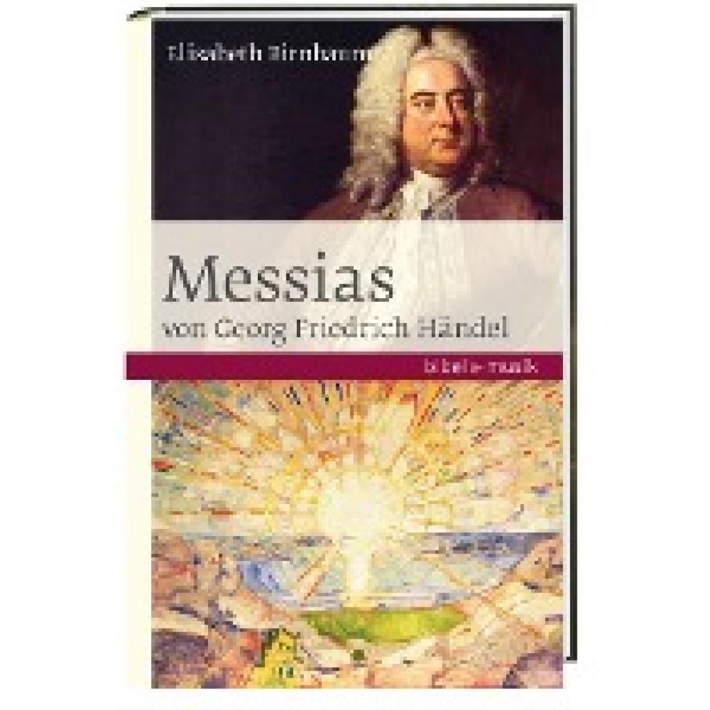Birnbaum, Elisabeth: Das Oratorium Messias von Georg Friedrich Händel