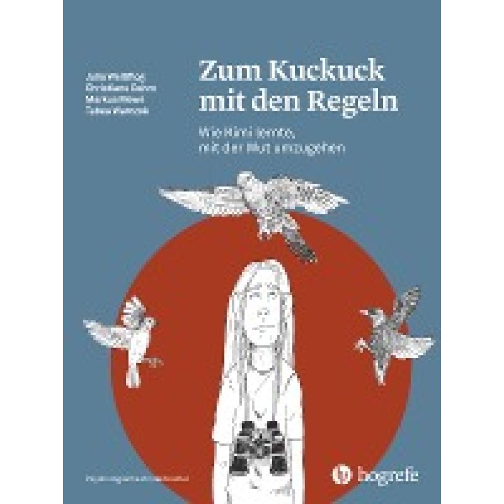 9783456860916 - Zum Kuckuck mit den Regeln - Julia Weißflog Christiane Dahm Markus Mews Tabea Warczok Gebunden