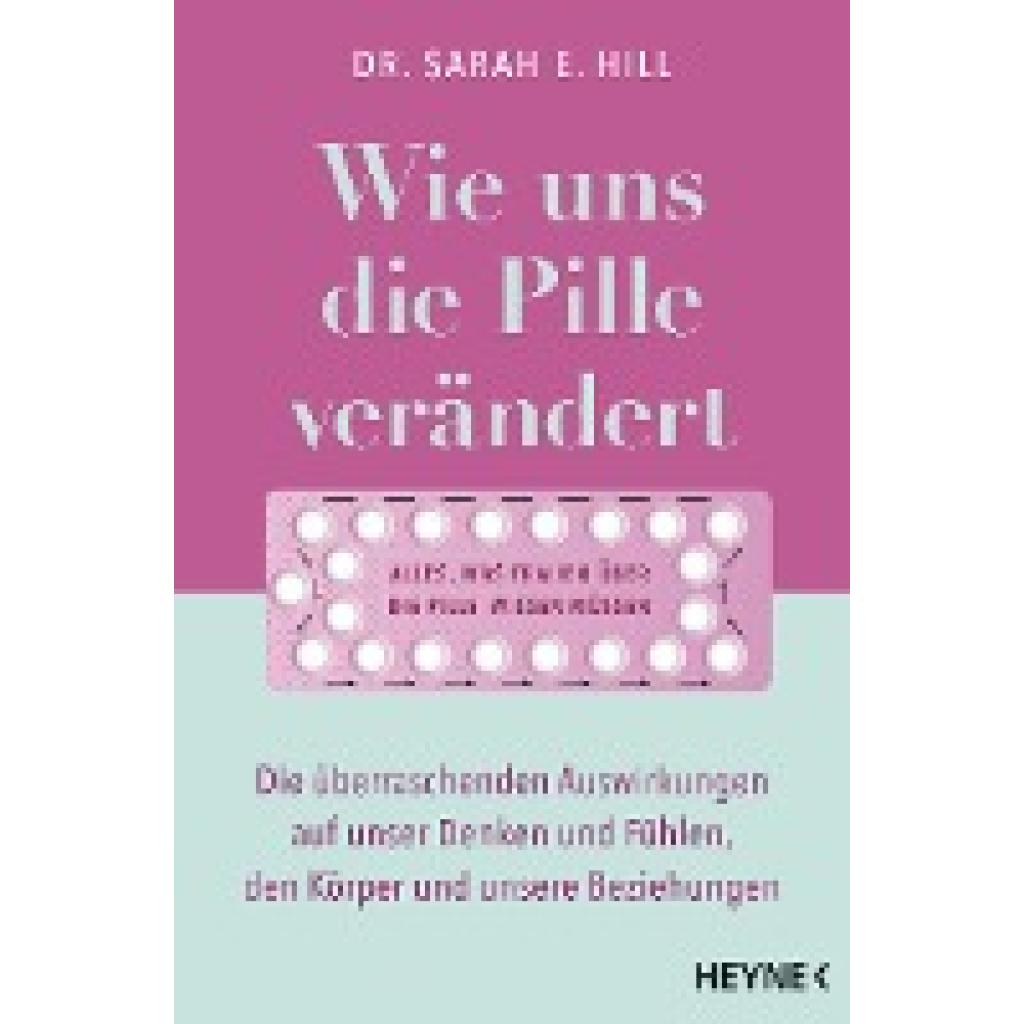 9783453207080 - Wie uns die Pille verändert - Sarah E Hill Kartoniert (TB)