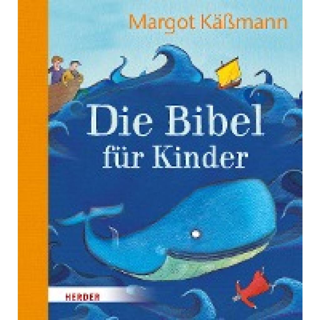 Käßmann, Margot: Die Bibel für Kinder erzählt von Margot Käßmann