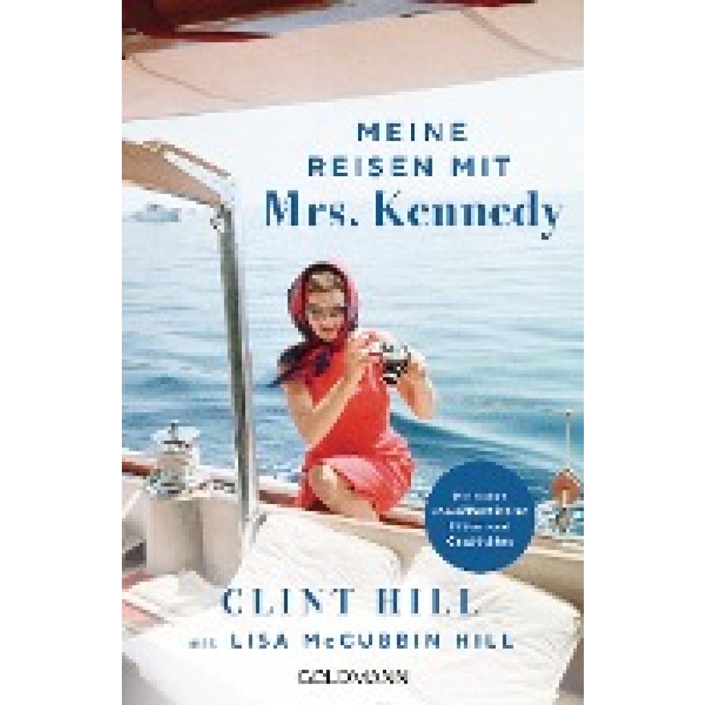 Hill, Clint: Meine Reisen mit Mrs. Kennedy