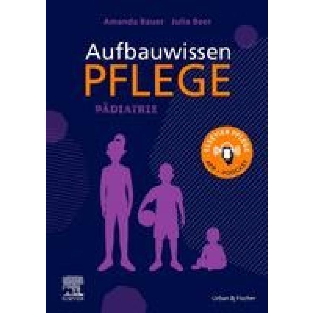 9783437285363 - Aufbauwissen Pflege Pädiatrie - Amanda Bauer Julia Beer Kartoniert (TB)