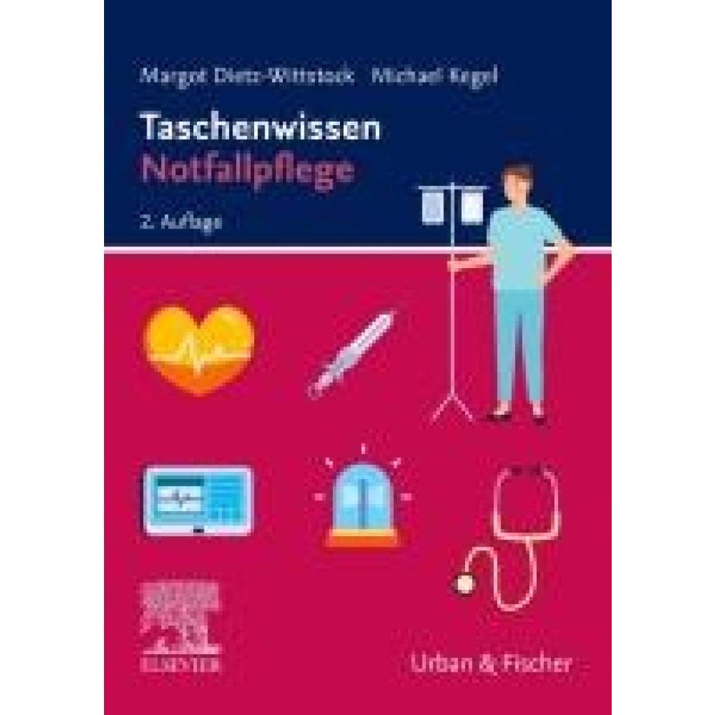 9783437251733 - Taschenwissen   Taschenwissen Notfallpflege 2A - Margot Dietz-Wittstock Michael Kegel Kartoniert (TB)