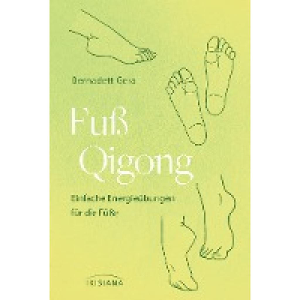 Gera, Bernadett: Fuß-Qigong