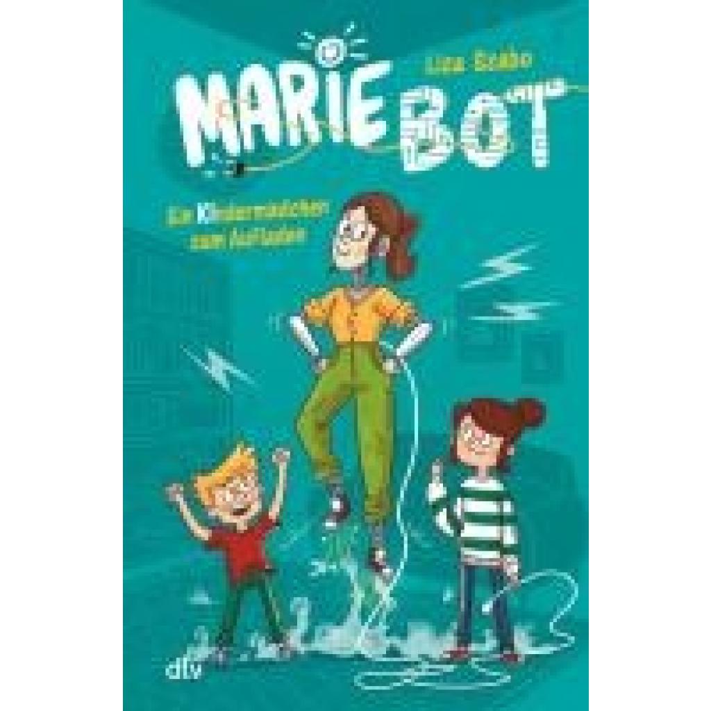 9783423765190 - Szabo Liza Marie Bot - Ein Kindermädchen zum Aufladen 9783423765190 - Szabo Liza Marie Bot - Ein Kindermädchen zum Aufladen