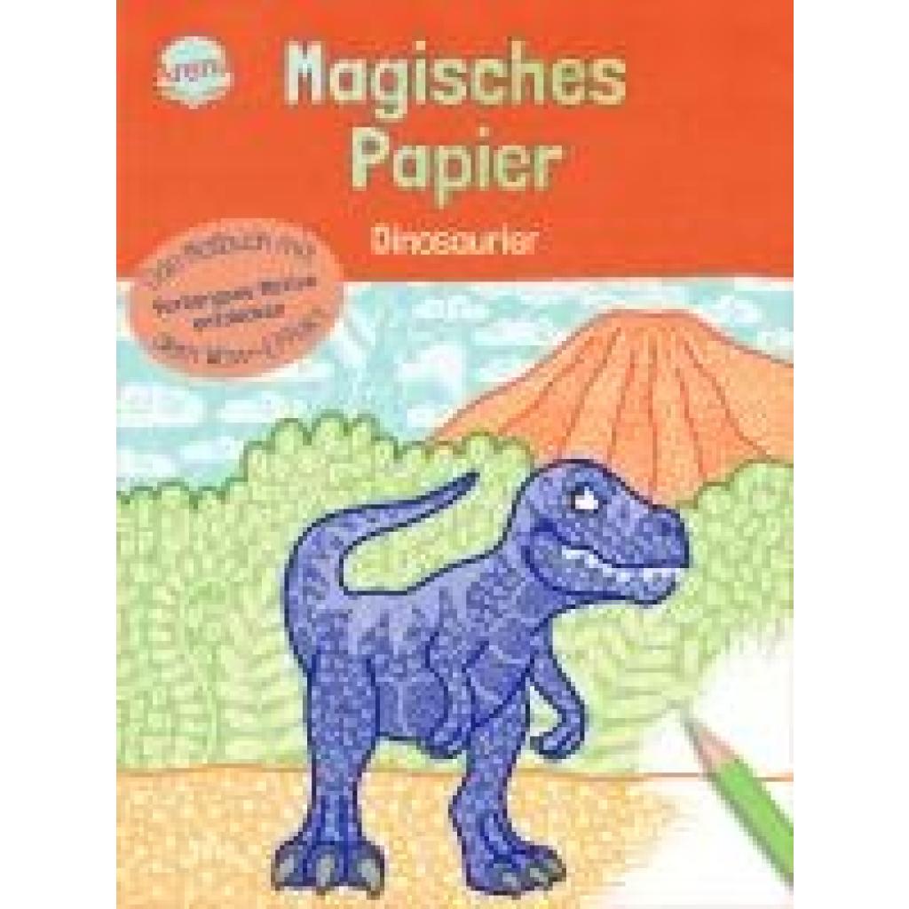9783401720357 - Magisches Papier - Das Malbuch mit dem Wow-Effekt Dinosaurier - Melanie Kraft Kartoniert (TB)