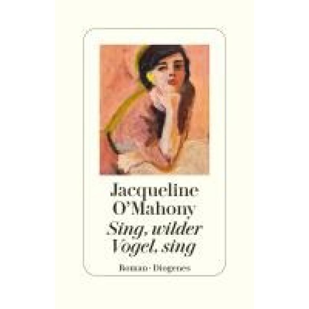 9783257073096 - OMahony Jacqueline Sing wilder Vogel sing