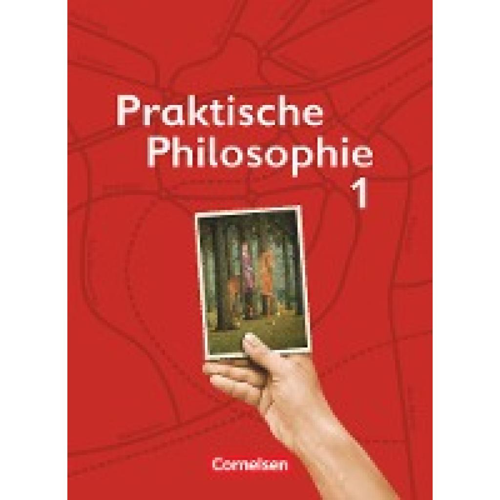 9783061200138 - Praktische Philosophie Praktische Philosophie - Nordrhein-Westfalen - Band 1 - Maria Greifenberg Matthias Hahn Maria Eischeid Simone Dürbeck Diana Guthmann Susanne Büttner Roland Wolfgang Henke Kartoniert (TB) 9783061200138 - Praktische Philosophie Praktische Philosophie - Nordrhein-Westfalen - Band 1 - Maria Greifenberg Matthias Hahn Maria Eischeid Simone Dürbeck Diana Guthmann Susanne Büttner Roland Wolfgang Henke Kartoniert (TB)