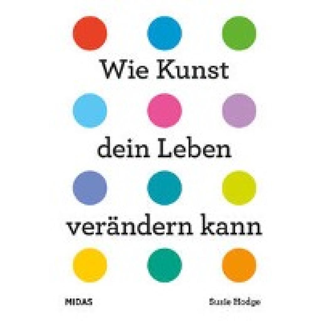 Hodge, Susie: Wie Kunst dein Leben verändern kann