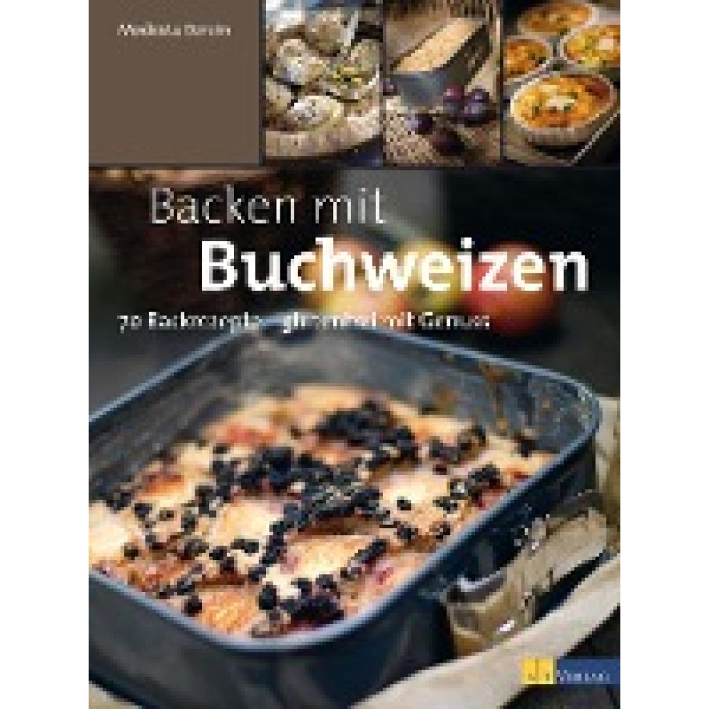 Bersin, Modesta: Backen mit Buchweizen