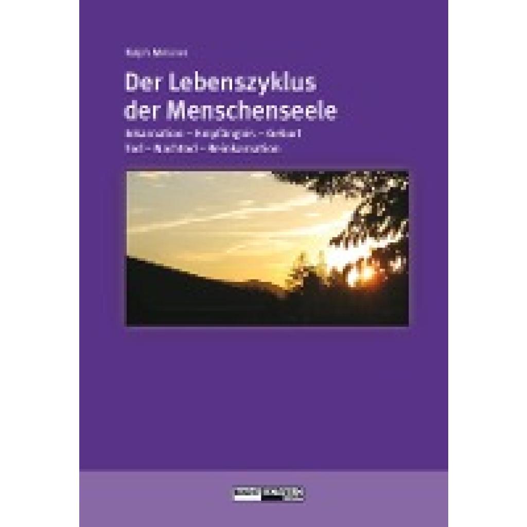 Metzner, Ralph: Der Lebenszyklus der Menschenseele