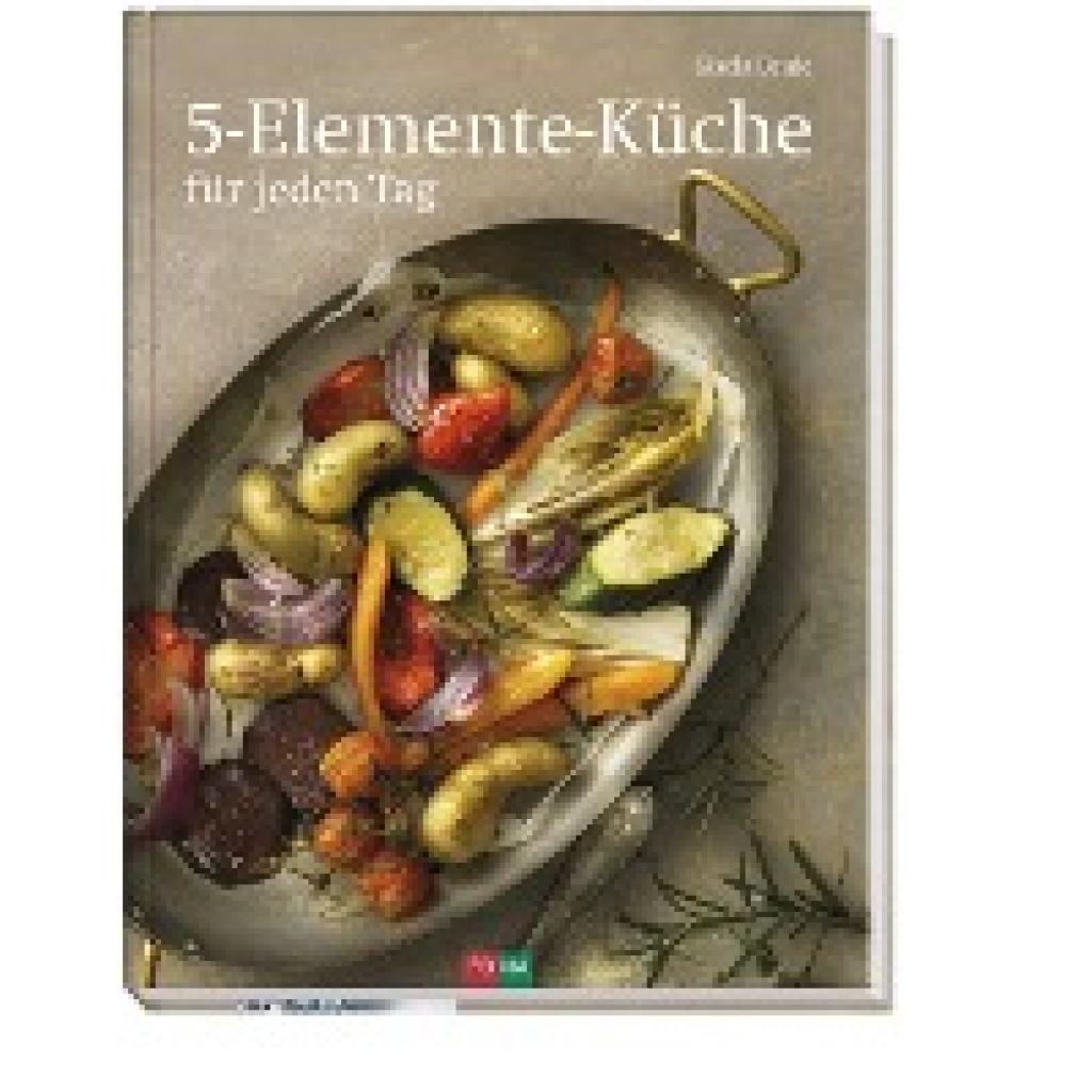 Baule, Gisela: 5-Elemente-Küche für jeden Tag