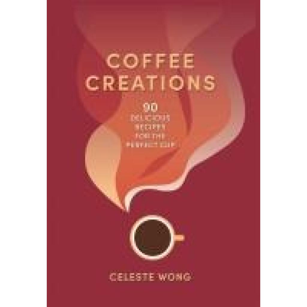 9781784729615 - Wong Celeste Coffee Creations