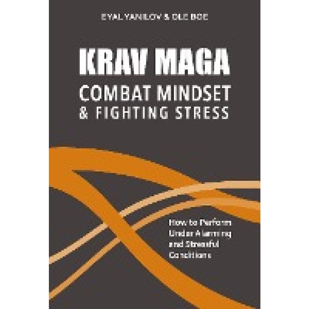 9781782552031 - Krav Maga Combat Mindset and Fighting Stress - Eyal Yanilov Ole Boe Kartoniert (TB)