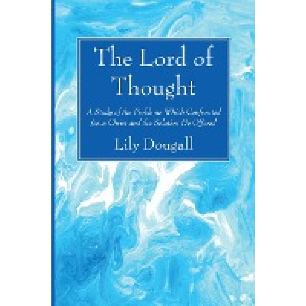 Dougall, Lily: The Lord of Thought