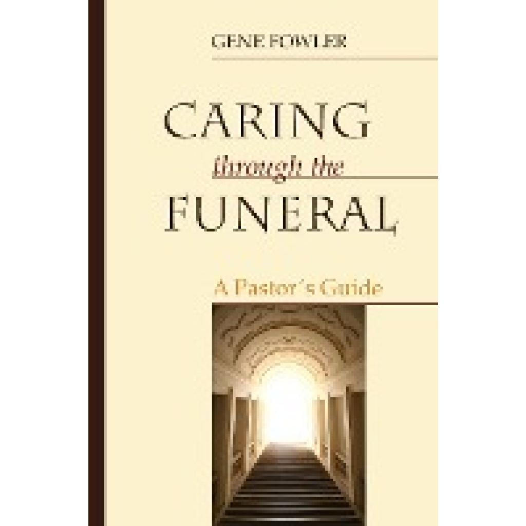 Fowler, Gene: Caring through the Funeral