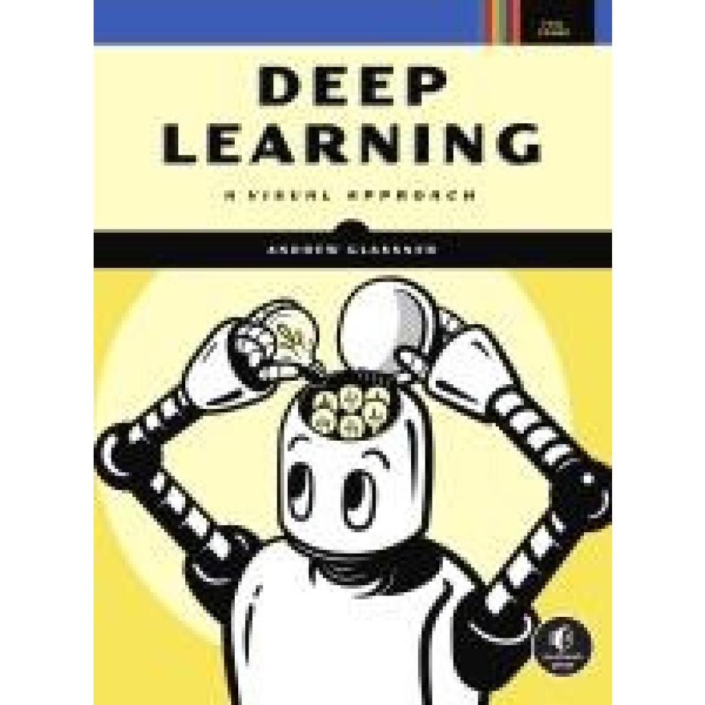 9781718500723 - Deep Learning - Andrew Glassner Kartoniert (TB)