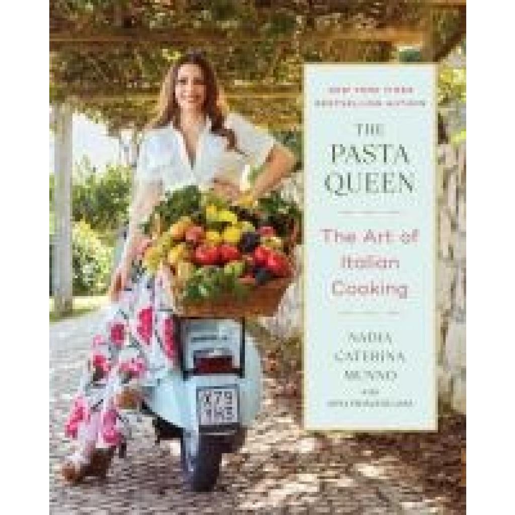 9781668047286 - Munno Nadia Caterina The Pasta Queen The Art of Italian Cooking 9781668047286 - Munno Nadia Caterina The Pasta Queen The Art of Italian Cooking