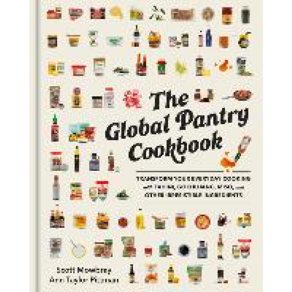 9781523516858 - The Global Pantry Cookbook - Scott Mowbray Ann Taylor Pittman Gebunden