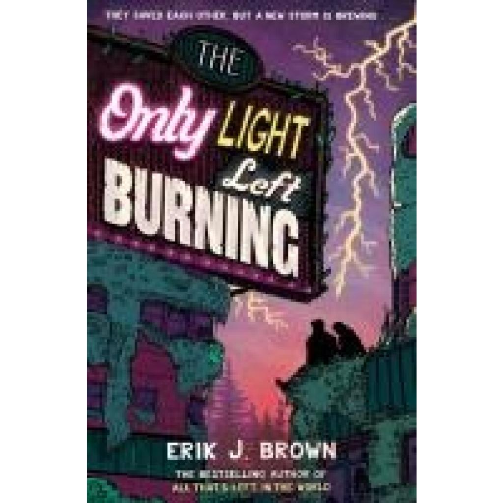 9781444973518 - The Only Light Left Burning - Erik J Brown Taschenbuch