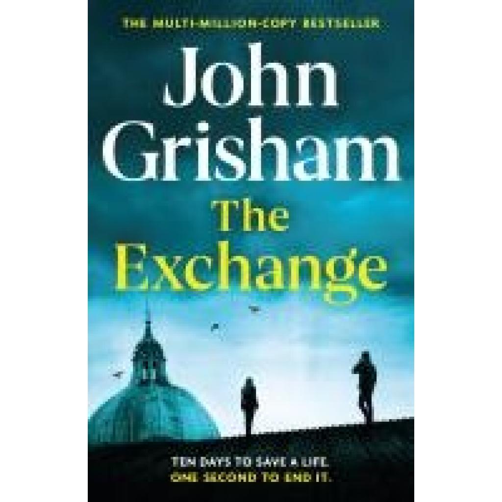 9781399724821 - The Exchange - John Grisham Gebunden