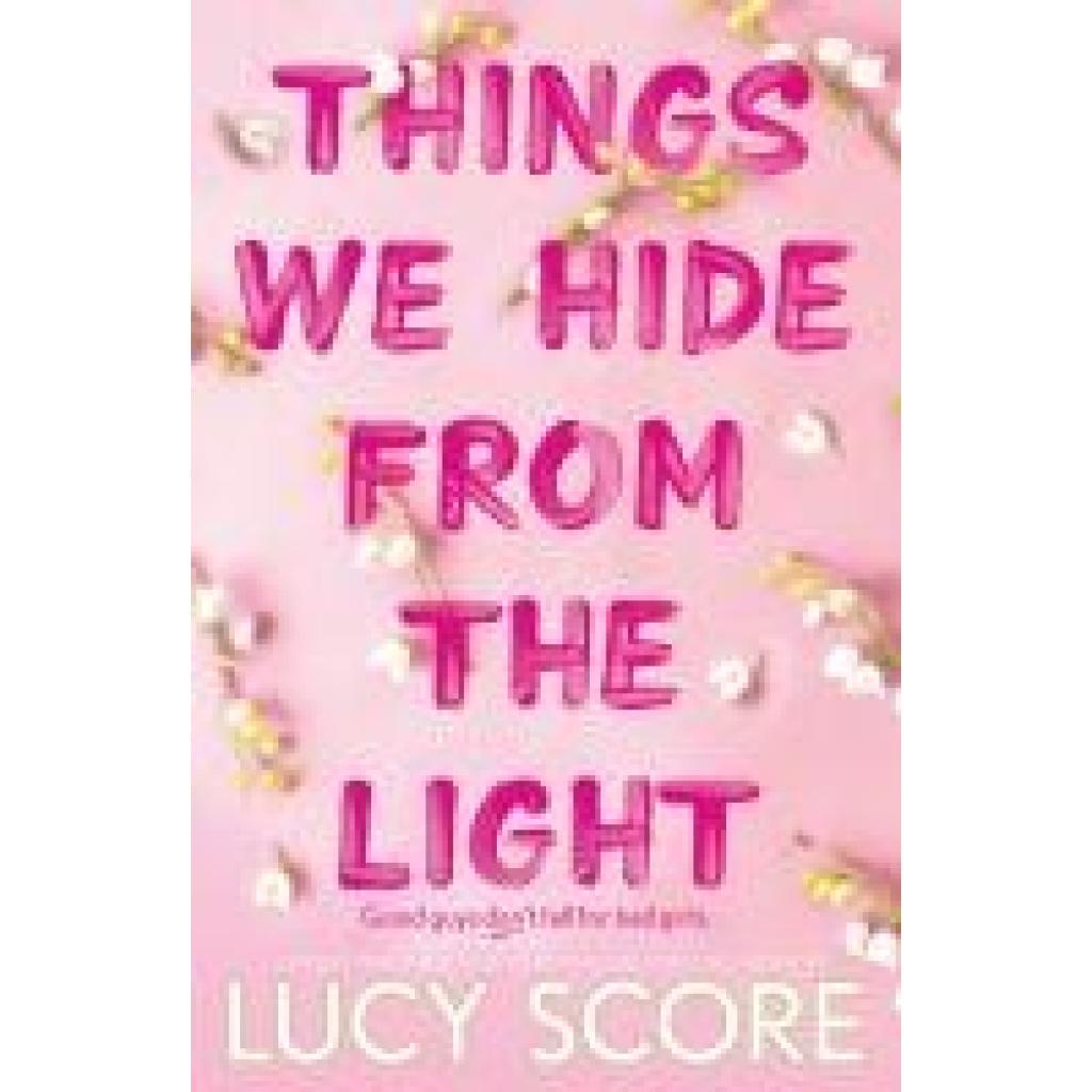 9781399713771 - Lucy Score - GEBRAUCHT Things We Hide From The Light the unforgettable sequel to global bestseller Things We Never Got Over (Knockemout Series) - Preis vom 13102023 050349 h 9781399713771 - Lucy Score - GEBRAUCHT Things We Hide From The Light the unforgettable sequel to global bestseller Things We Never Got Over (Knockemout Series) - Preis vom 13102023 050349 h