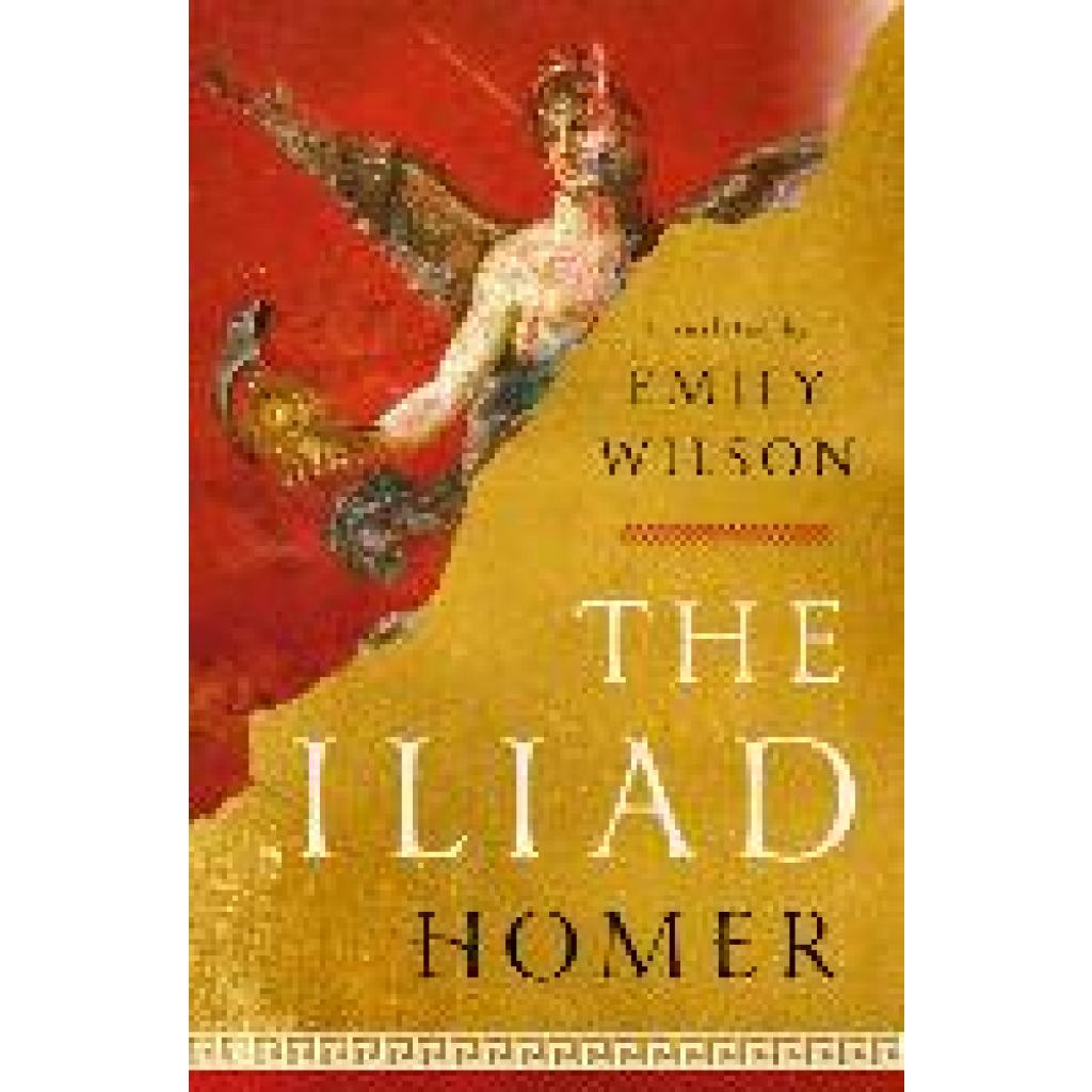 9781324001805 - The Iliad - Homer Homer Emily Wilson Gebunden