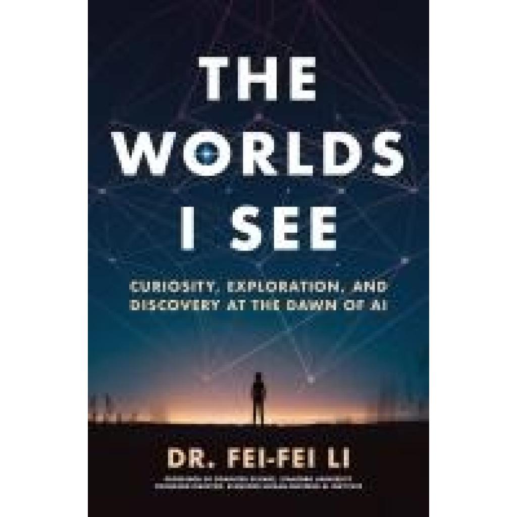 Li, Fei-Fei: The Worlds I See