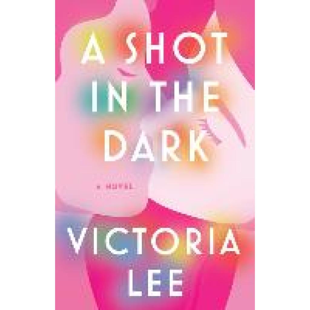 9780593500514 - Lee Victoria A Shot in the Dark 9780593500514 - Lee Victoria A Shot in the Dark