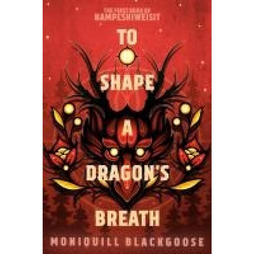 9780593498286 - To Shape a Dragons Breath - Moniquill Blackgoose Kartoniert (TB)