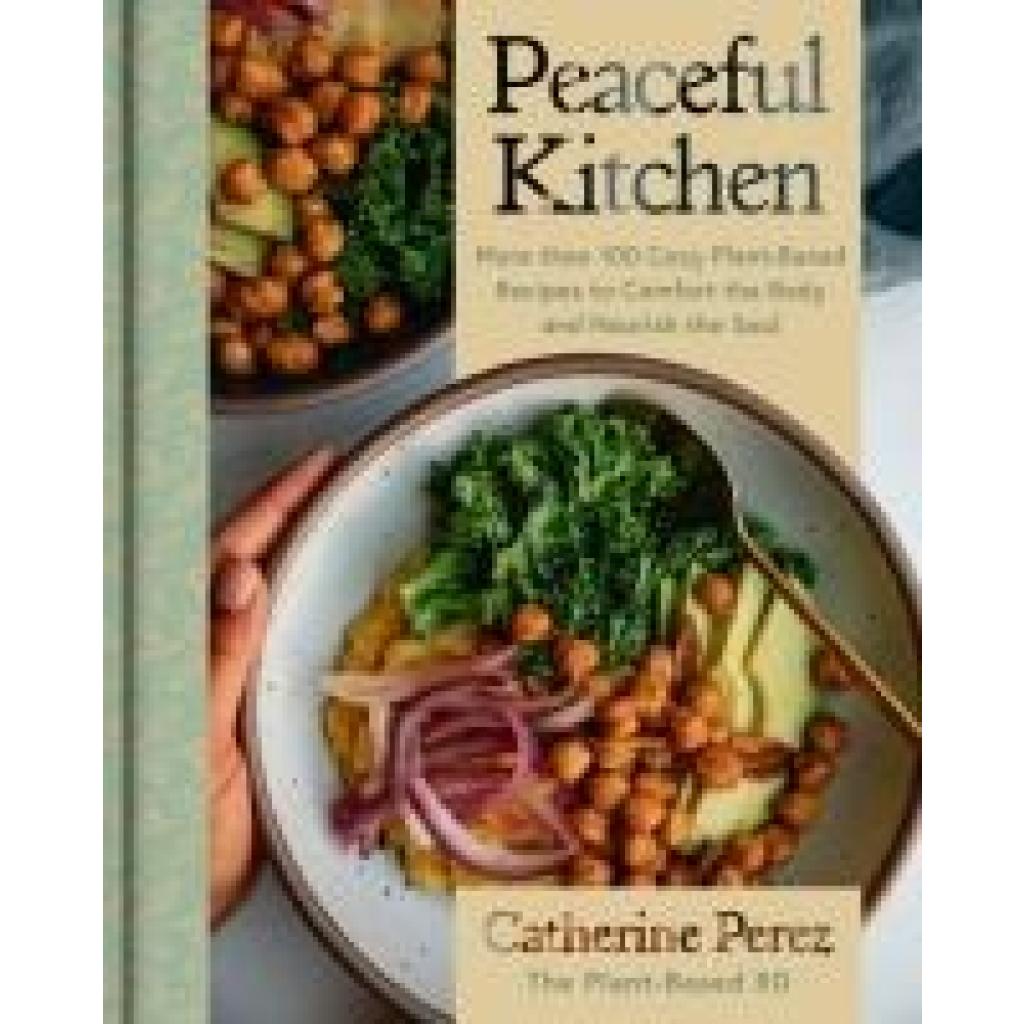 Perez, Catherine: Peaceful Kitchen