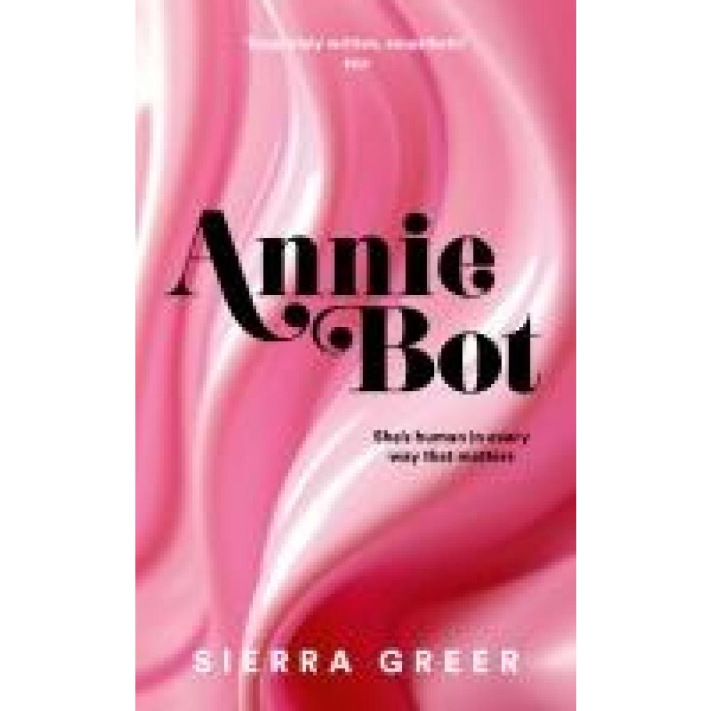 9780008584573 - Annie Bot - Sierra Greer Kartoniert (TB)