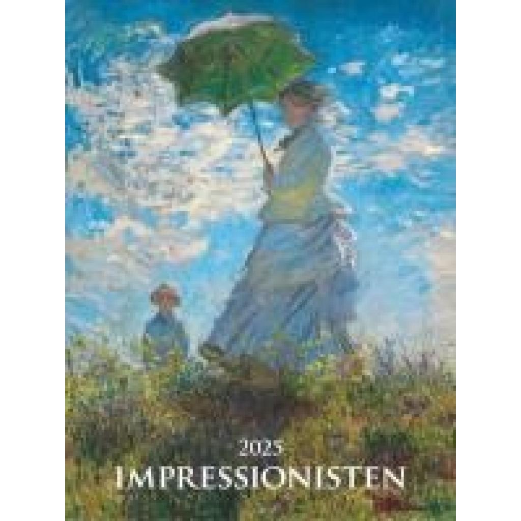 Impressionisten 2025 - Bild-Kalender 42x56 cm - Impressionists - Kunstkalender - Wand-Kalender - Malerei - Alpha Edition