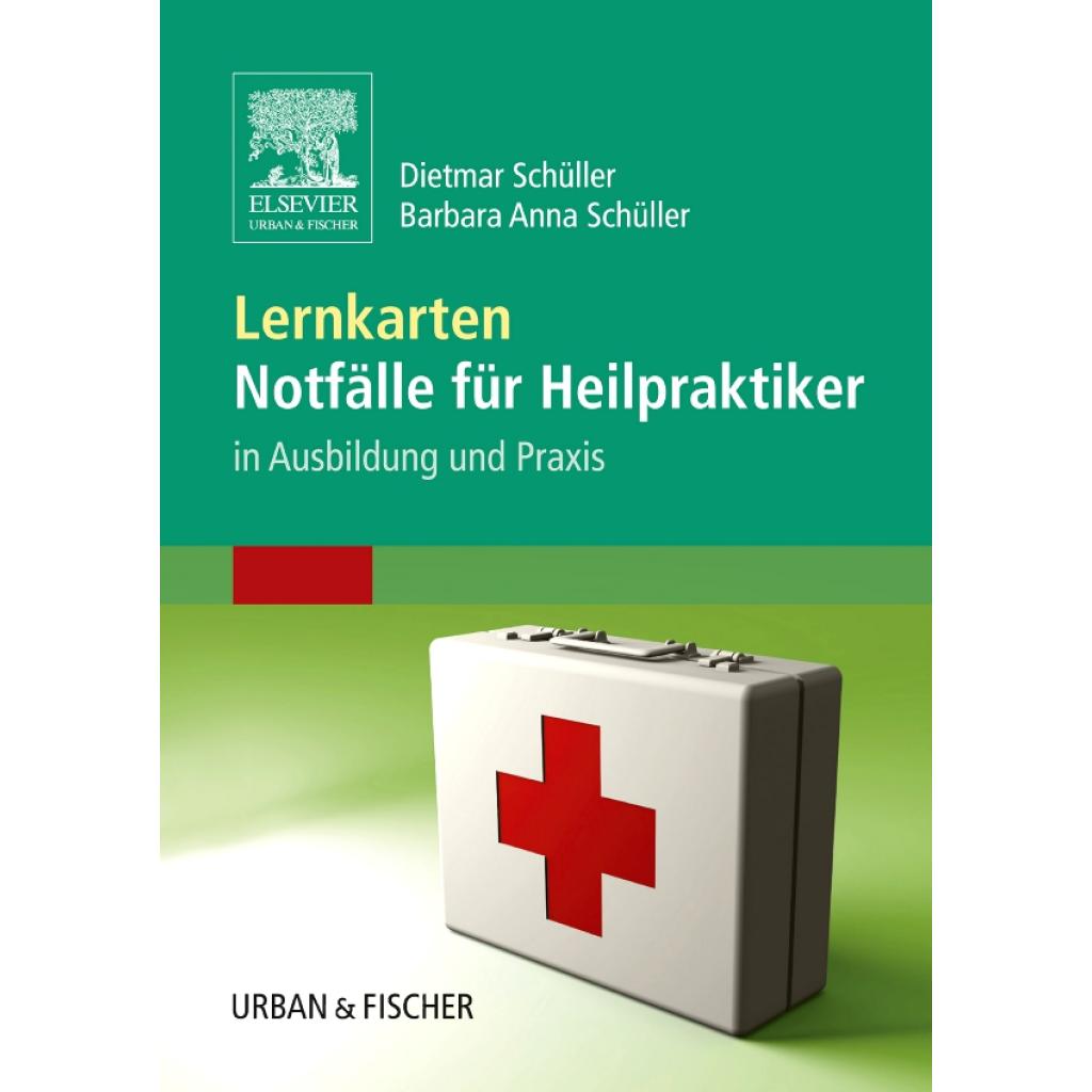 9783437588457 - Lernkarten Notfälle für Heilpraktiker - Dietmar Schüller Barbara-Anna Schüller Box 9783437588457 - Lernkarten Notfälle für Heilpraktiker - Dietmar Schüller Barbara-Anna Schüller Box