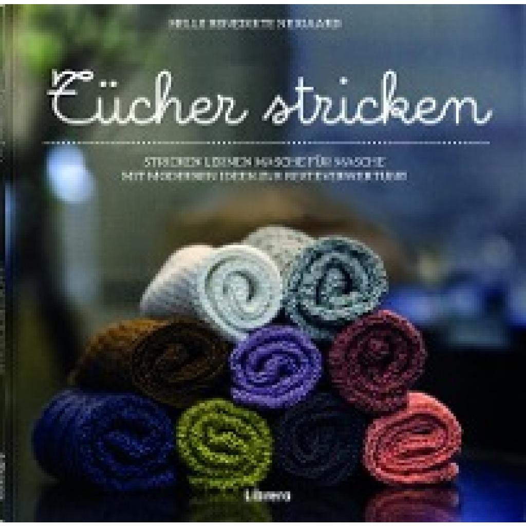9789089989239 - Neigaard Helle Benedikte Tücher stricken für Küche und Bad 9789089989239 - Neigaard Helle Benedikte Tücher stricken für Küche und Bad